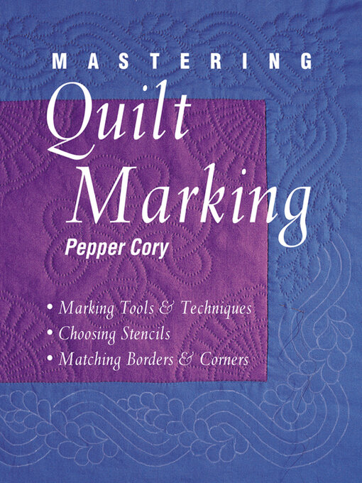 Title details for Mastering Quilt Marking by Pepper Cory - Available